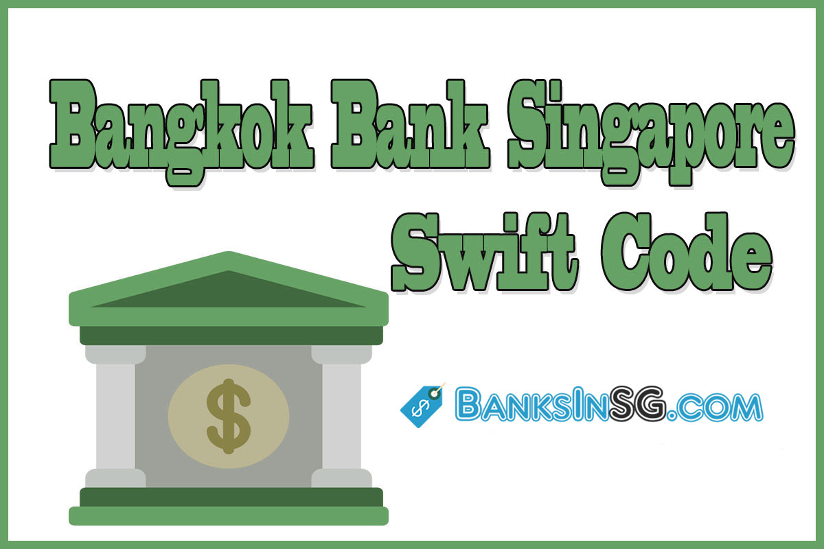Bangkok Bank Singapore Swift Code