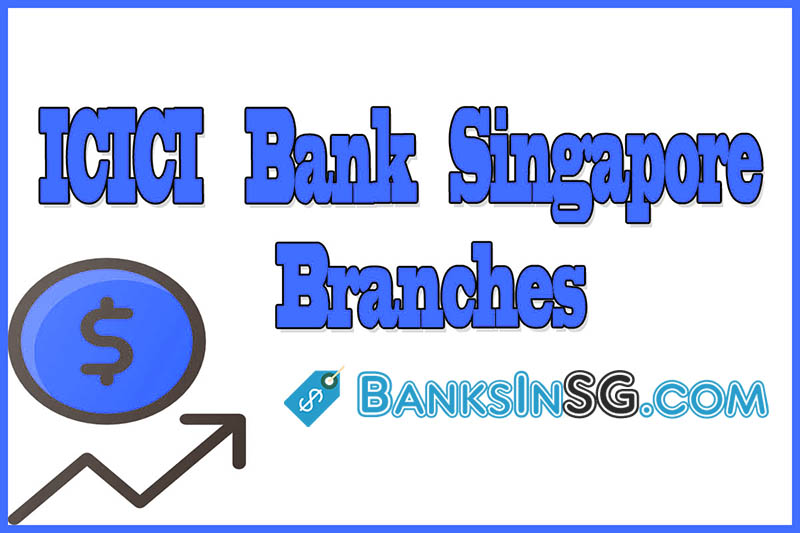 ICICI Bank Singapore Branches