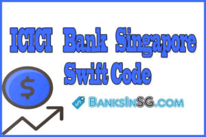 ICICI Bank Singapore Swift Code