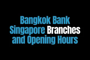 Bangkok Bank Singapore Branches and Opening Hours