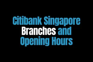 Citibank Singapore Branches and Opening Hours