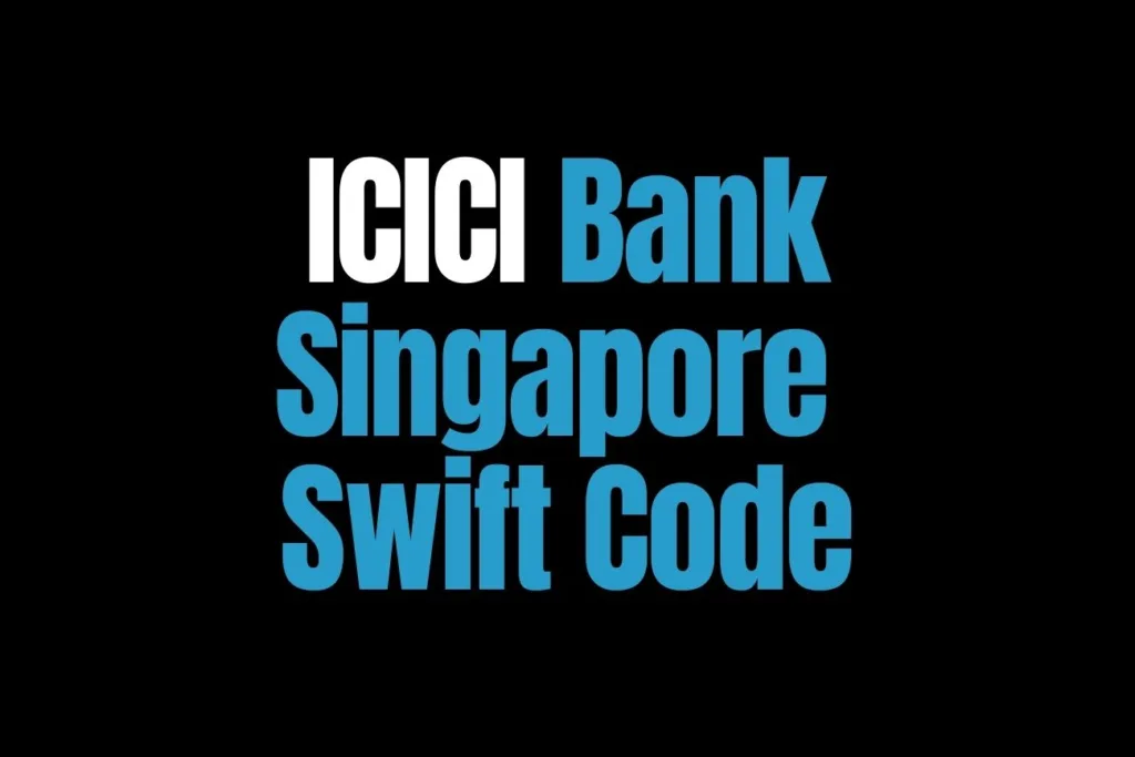 ICICI Bank Singapore Swift Code