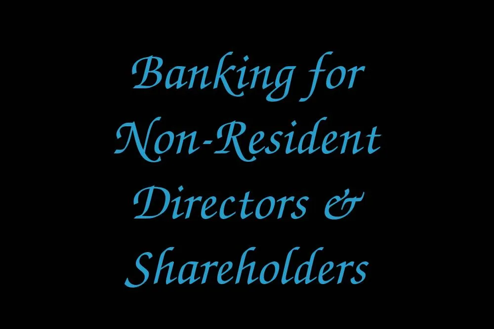 banking-for-non-resident-directors-shareholders
