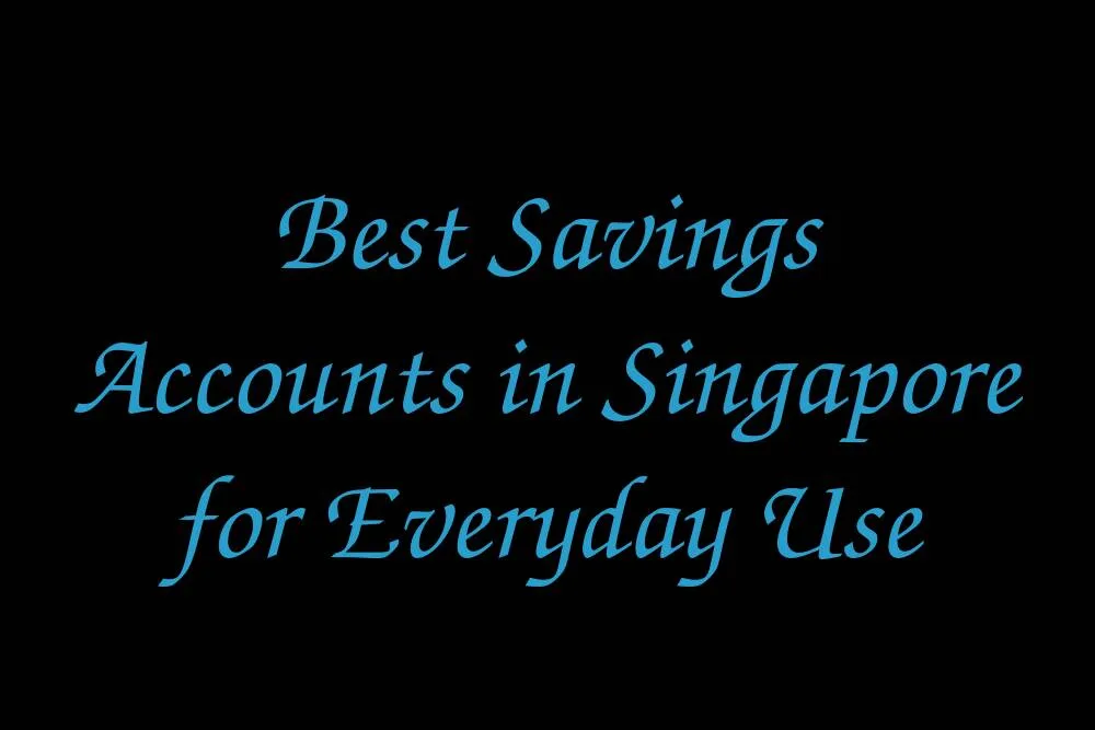 best-savings-accounts-in-singapore-for-everyday-use