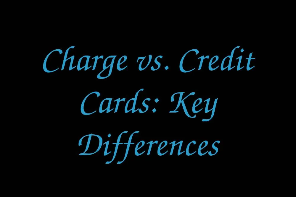 charge-vs-credit-cards-key-differences