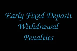 early-fixed-deposit-withdrawal-penalties