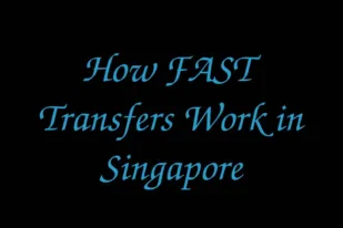 How FAST Transfers Work in Singapore