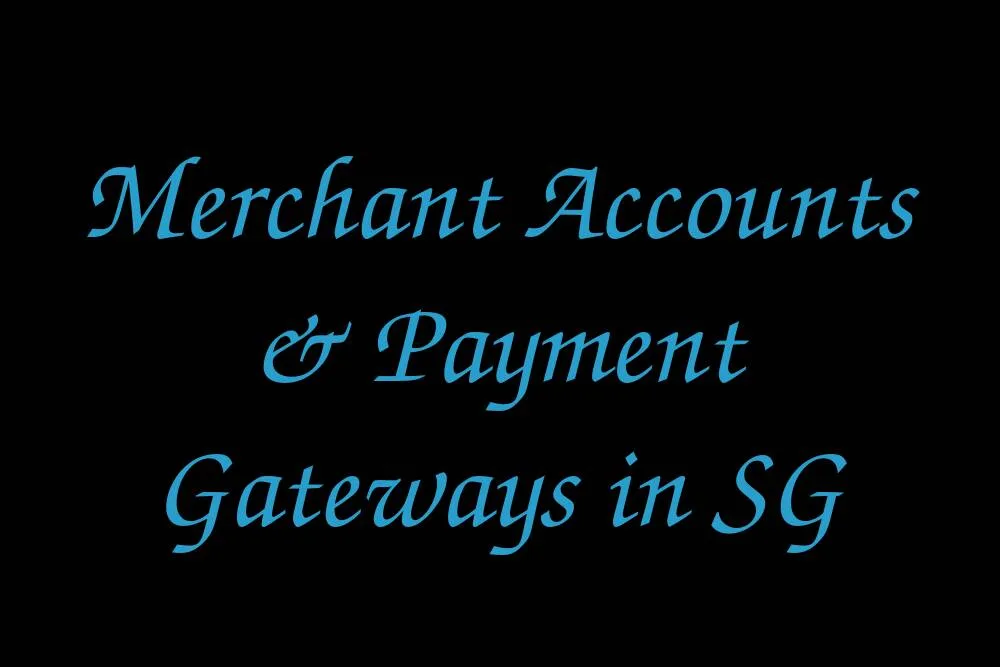merchant-accounts-payment-gateways-in-sg