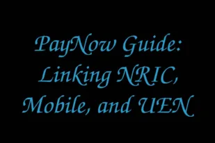 PayNow Guide: Linking NRIC, Mobile, and UEN