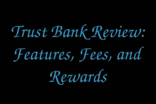 trust-bank-review-features-fees-and-rewards